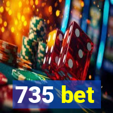 735 bet